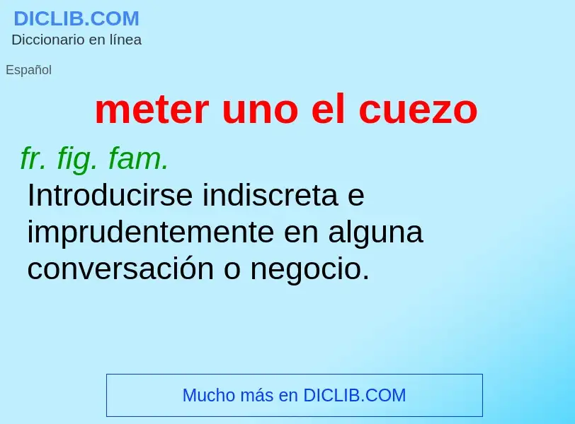 ¿Qué es meter uno el cuezo? - significado y definición