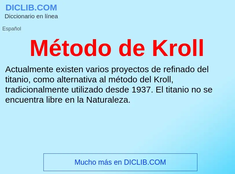 O que é Método de Kroll - definição, significado, conceito