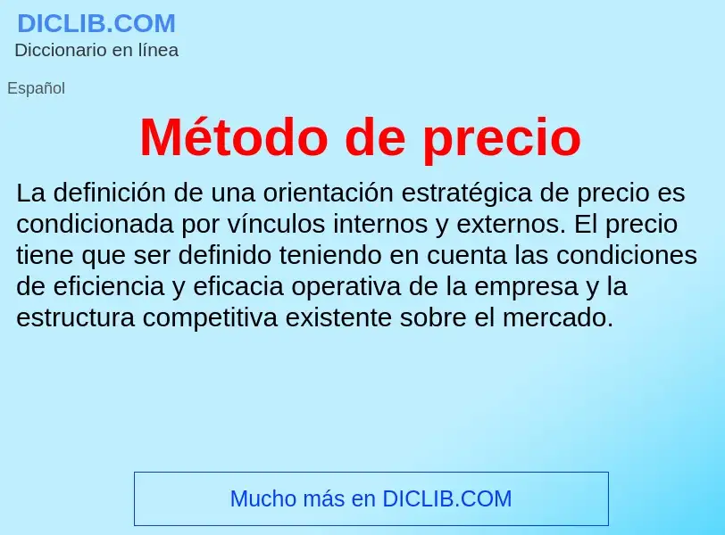 O que é Método de precio - definição, significado, conceito