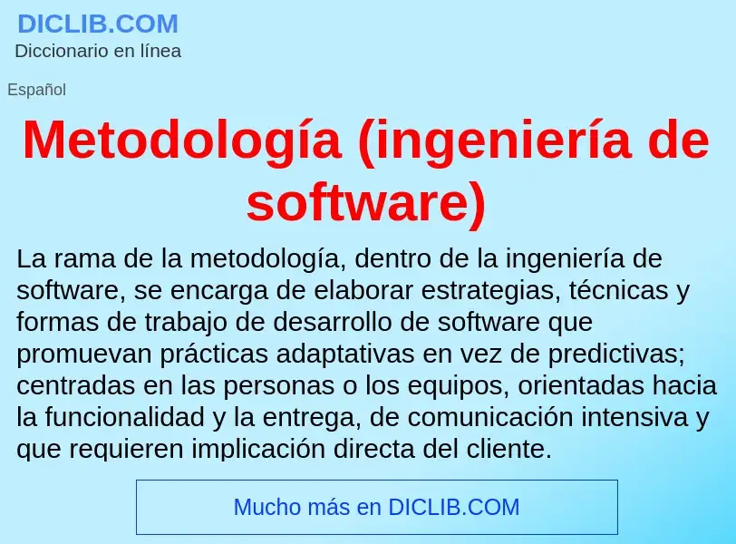 What is Metodología (ingeniería de software) - meaning and definition