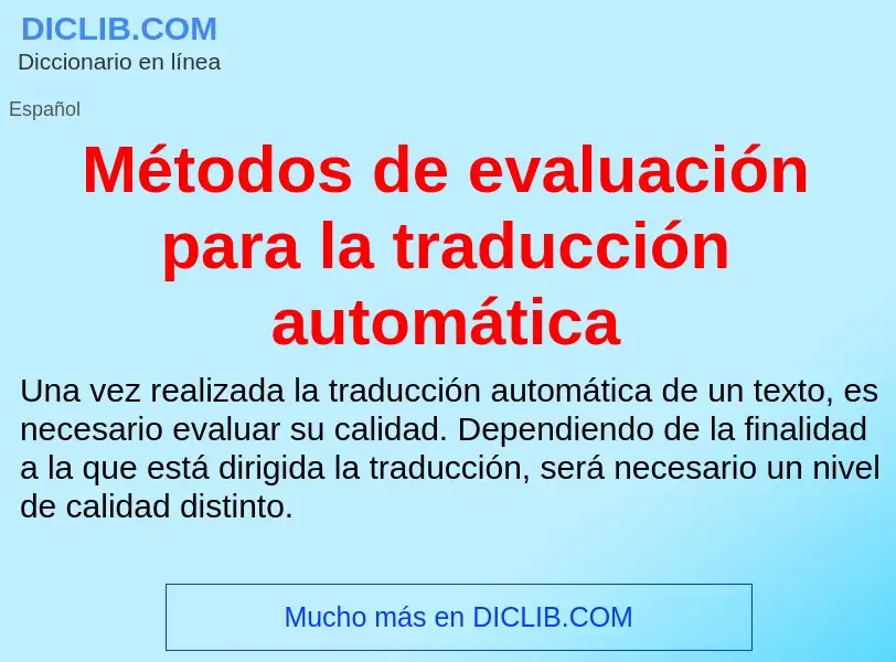 Что такое Métodos de evaluación para la traducción automática - определение