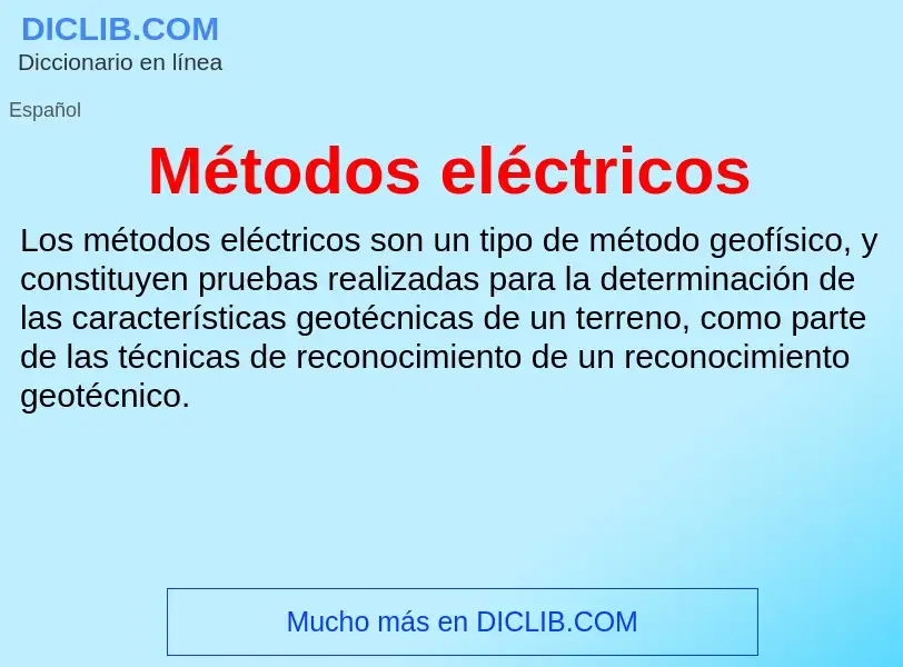 What is Métodos eléctricos - meaning and definition