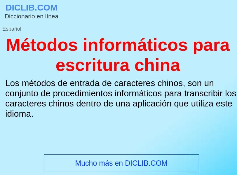 ¿Qué es Métodos informáticos para escritura china? - significado y definición