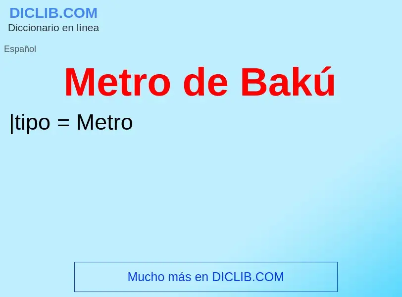 Τι είναι Metro de Bakú - ορισμός