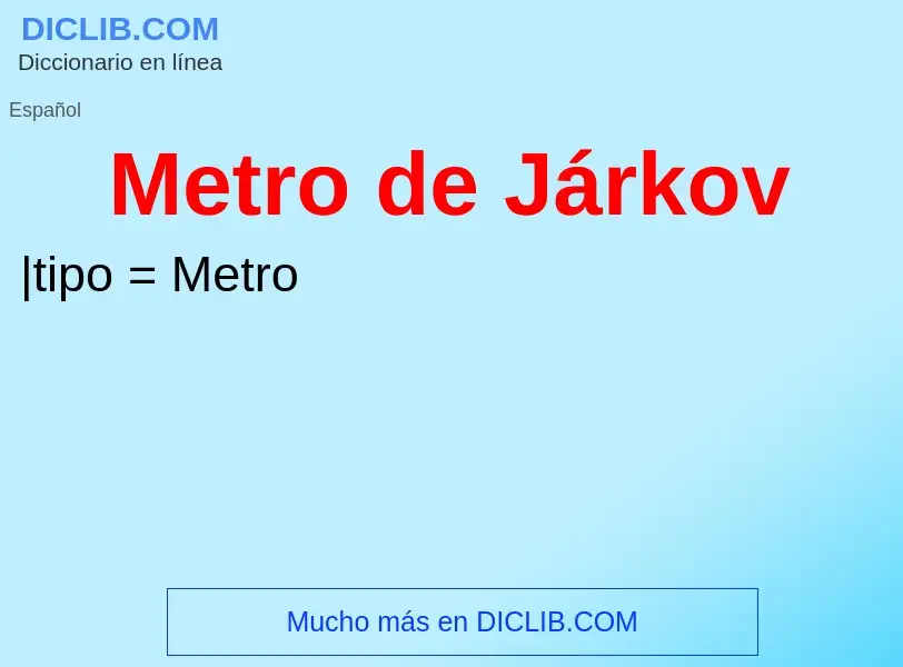 Что такое Metro de Járkov - определение