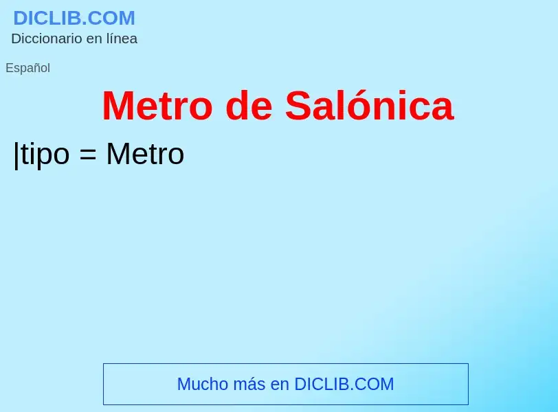 ¿Qué es Metro de Salónica? - significado y definición