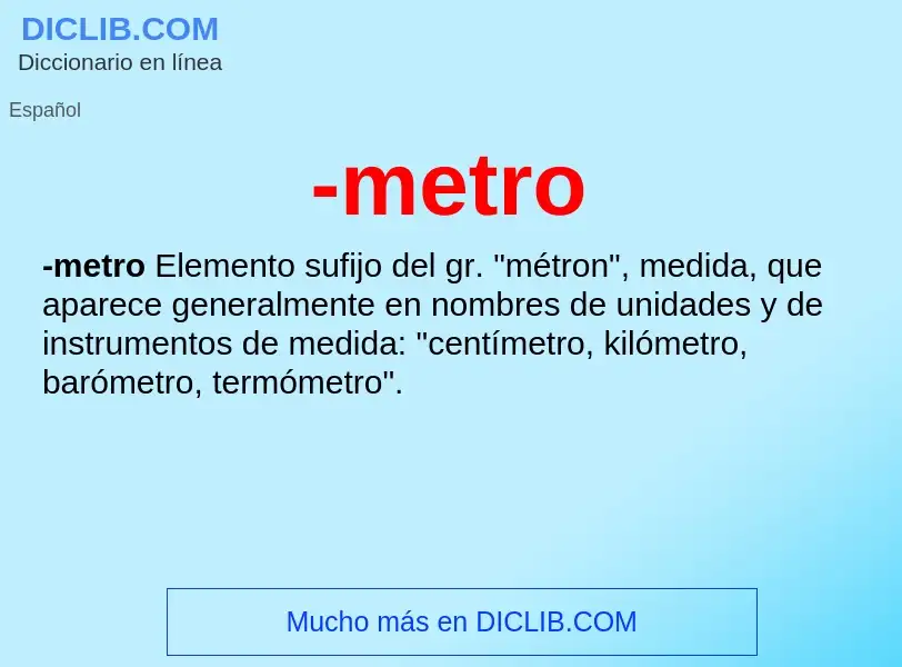 O que é -metro - definição, significado, conceito