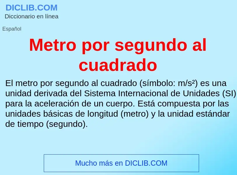 ¿Qué es Metro por segundo al cuadrado? - significado y definición