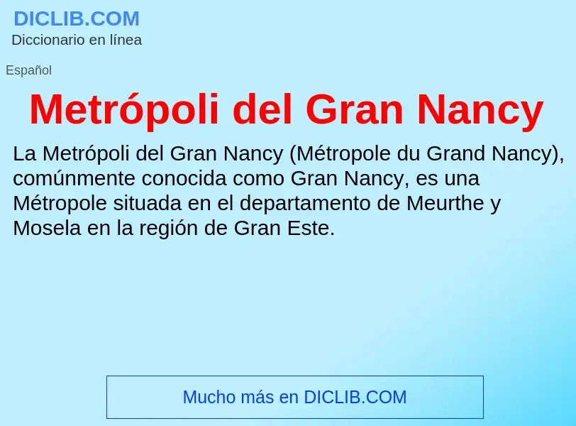 What is Metrópoli del Gran Nancy - meaning and definition