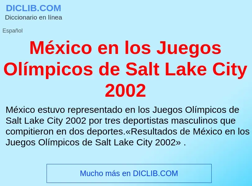 What is México en los Juegos Olímpicos de Salt Lake City 2002 - meaning and definition