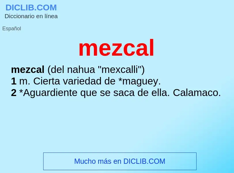 ¿Qué es mezcal? - significado y definición