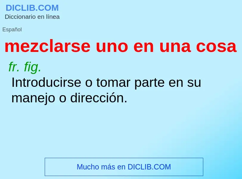 ¿Qué es mezclarse uno en una cosa? - significado y definición