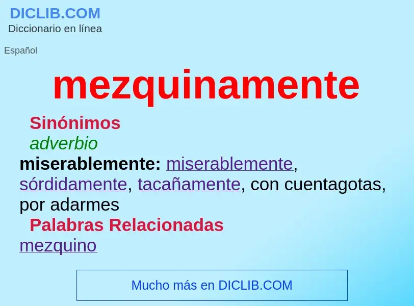 Wat is mezquinamente - definition