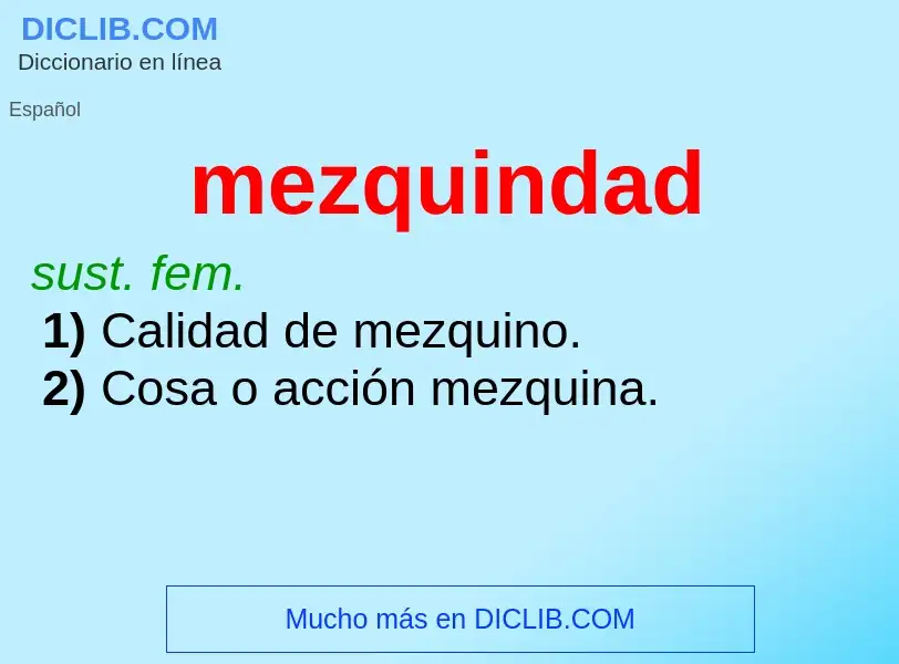 What is mezquindad - meaning and definition