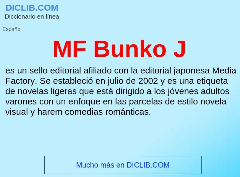 O que é MF Bunko J - definição, significado, conceito