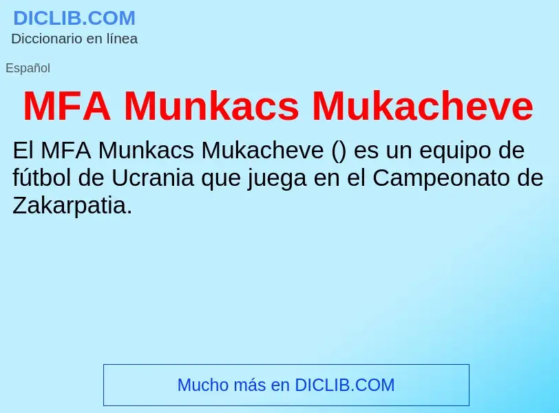 O que é MFA Munkacs Mukacheve - definição, significado, conceito