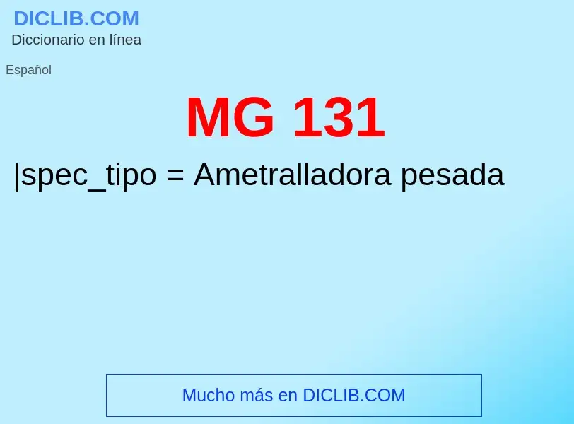 ¿Qué es MG 131? - significado y definición