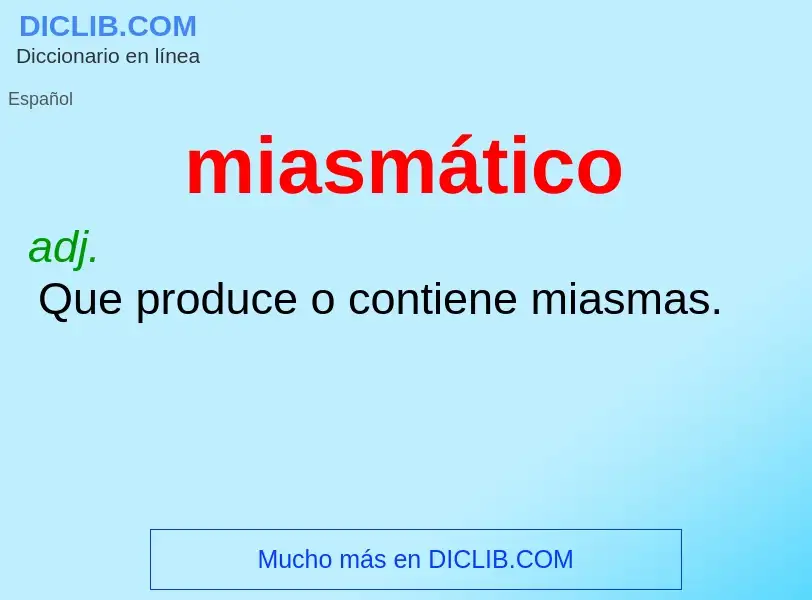 ¿Qué es miasmático? - significado y definición