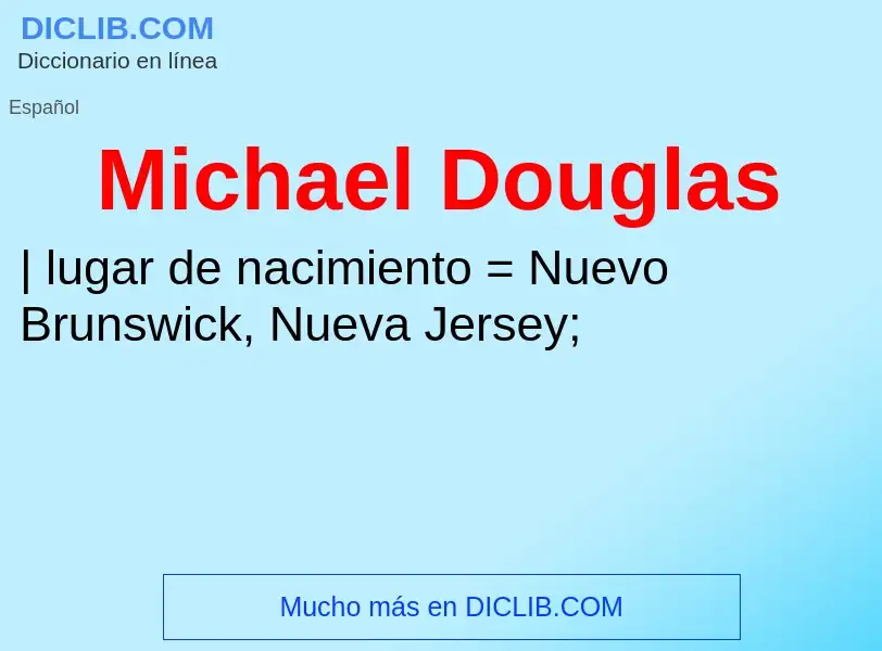 ¿Qué es Michael Douglas? - significado y definición