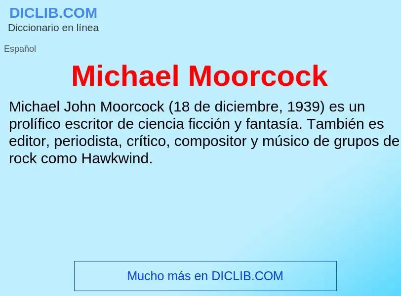 Wat is Michael Moorcock - definition