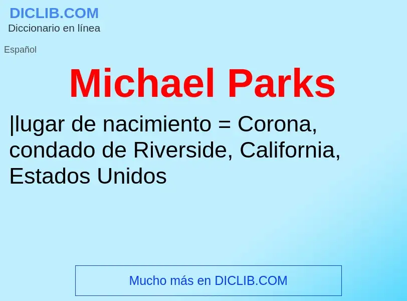 Wat is Michael Parks - definition