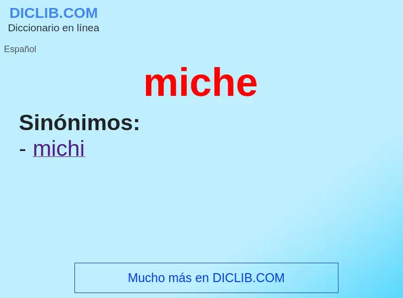 ¿Qué es miche? - significado y definición