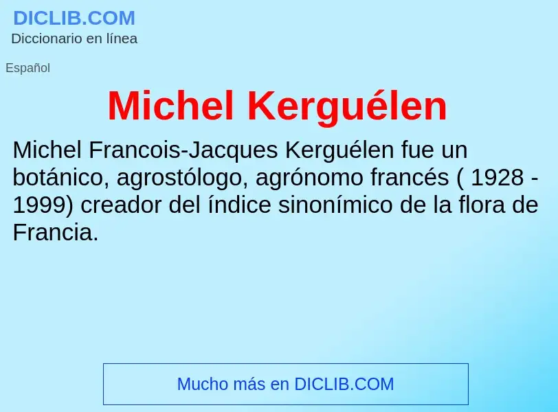 ¿Qué es Michel Kerguélen? - significado y definición