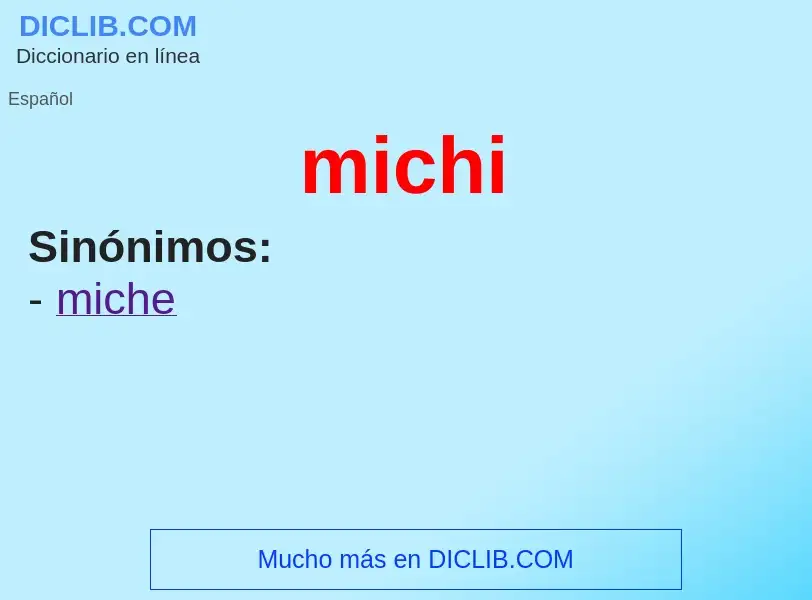 ¿Qué es michi? - significado y definición