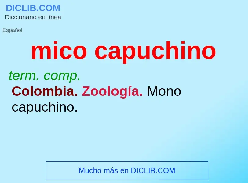 What is mico capuchino - definition