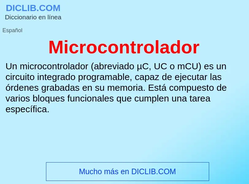 Che cos'è Microcontrolador - definizione