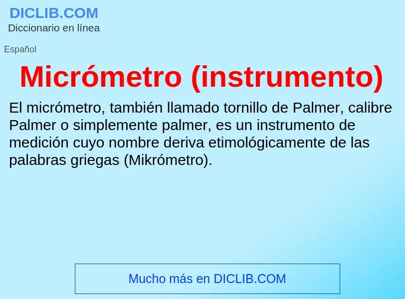 ¿Qué es Micrómetro (instrumento)? - significado y definición