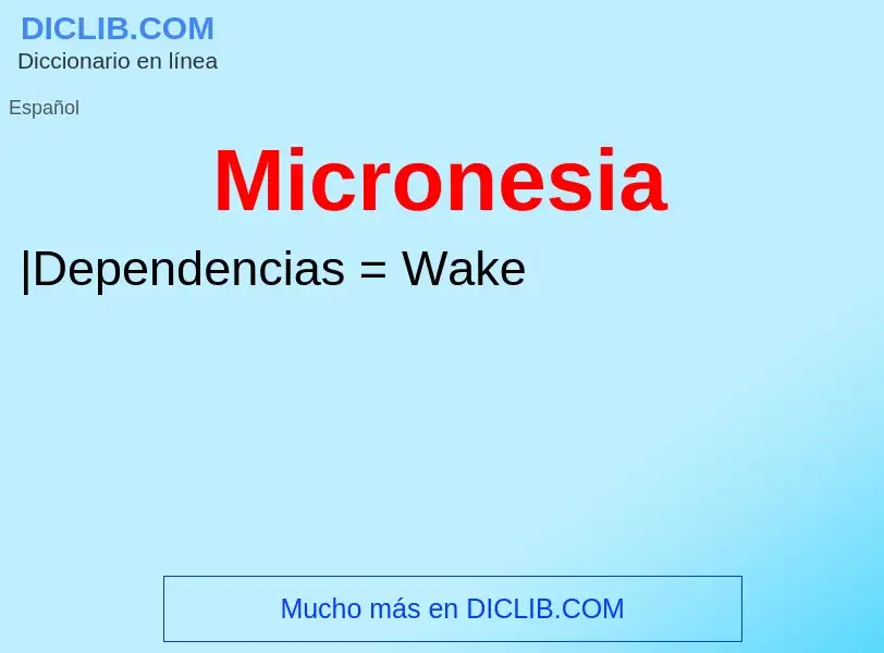 ¿Qué es Micronesia? - significado y definición