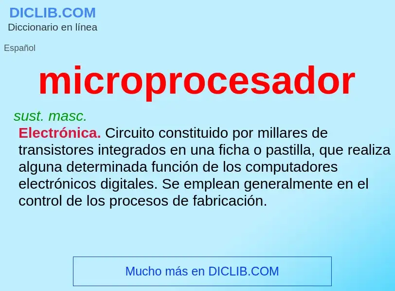 What is microprocesador - meaning and definition