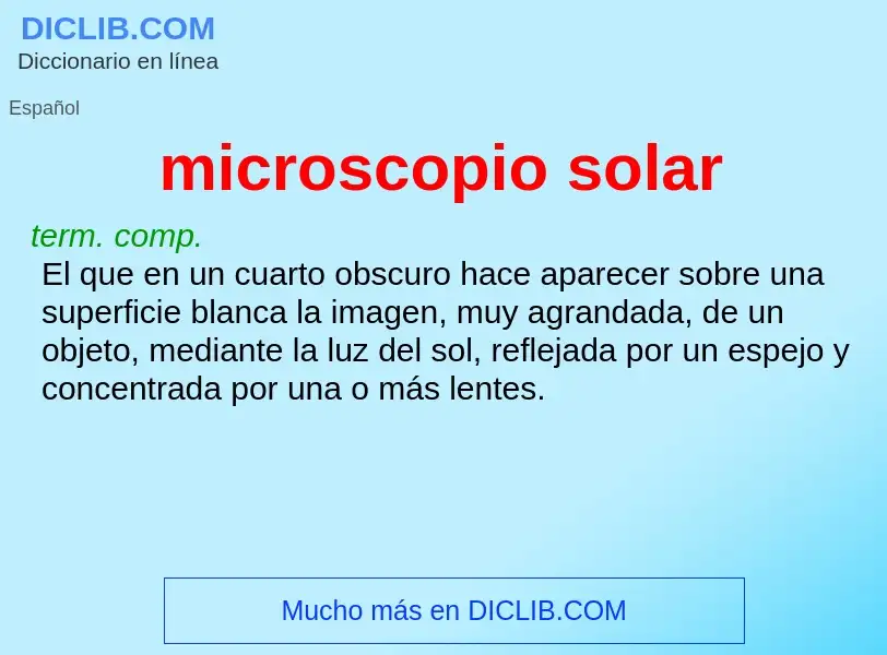 Что такое microscopio solar - определение