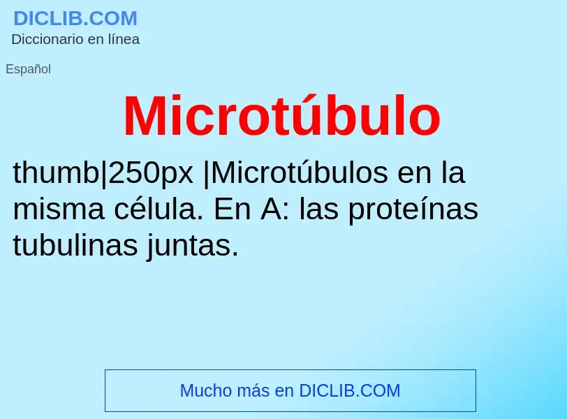 ¿Qué es Microtúbulo? - significado y definición