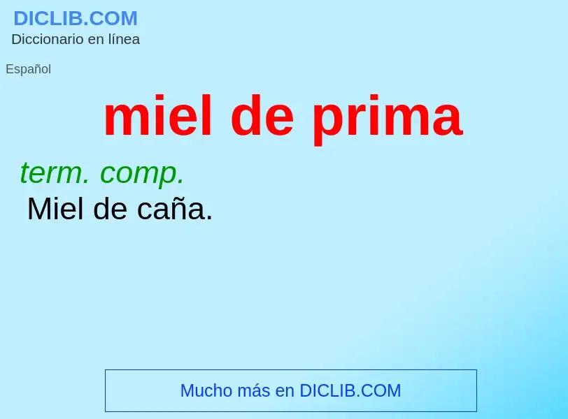 Wat is miel de prima - definition