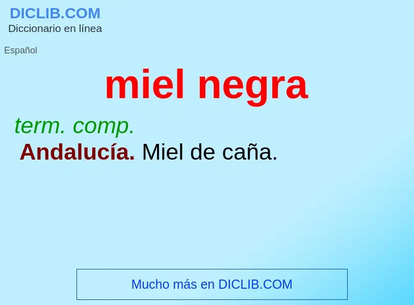 What is miel negra - meaning and definition