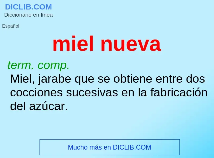 What is miel nueva - definition