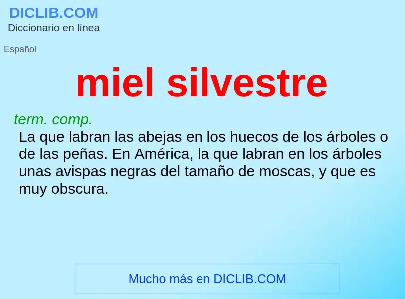 What is miel silvestre - meaning and definition