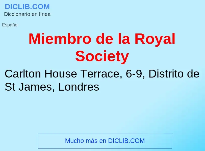 Wat is Miembro de la Royal Society - definition