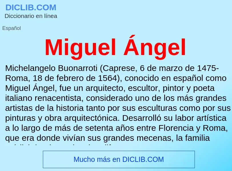 Che cos'è Miguel Ángel - definizione