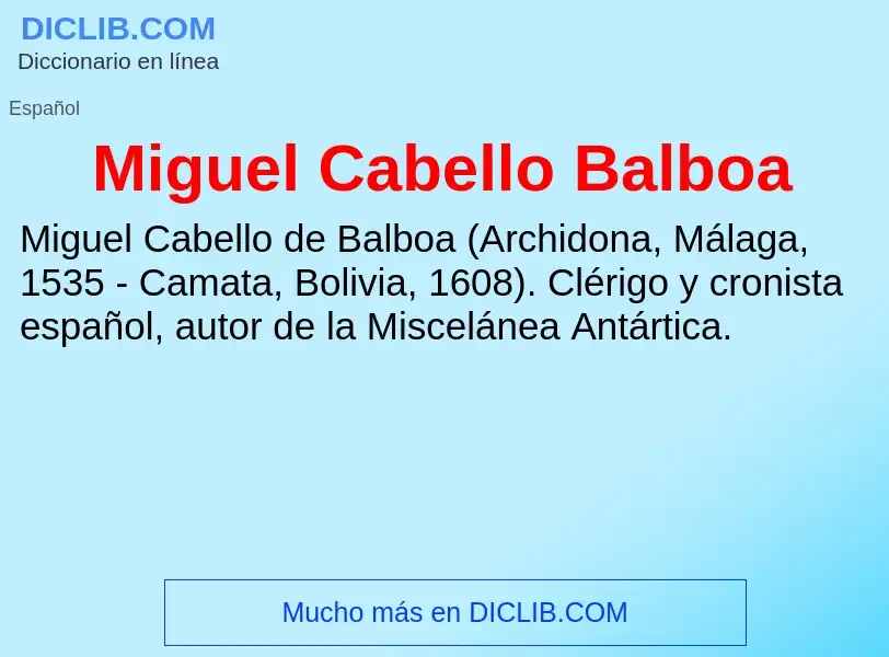 Что такое Miguel Cabello Balboa - определение