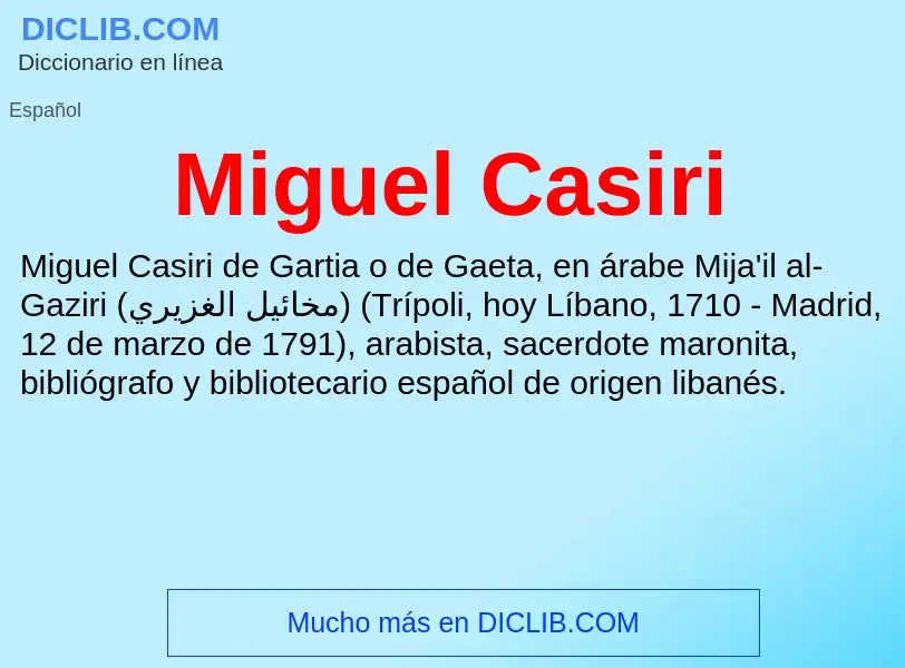 ¿Qué es Miguel Casiri? - significado y definición