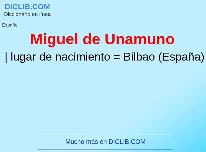 ¿Qué es Miguel de Unamuno? - significado y definición