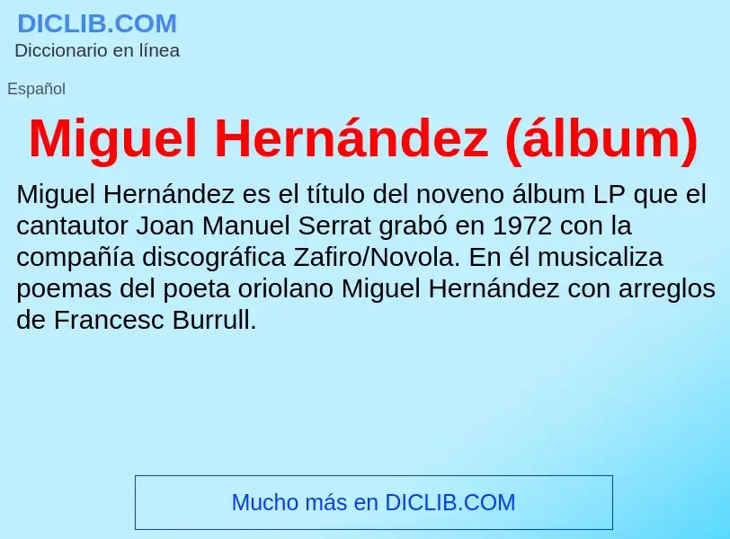 ¿Qué es Miguel Hernández (álbum)? - significado y definición