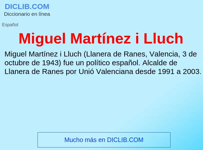 ¿Qué es Miguel Martínez i Lluch? - significado y definición