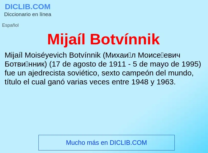 ¿Qué es Mijaíl Botvínnik? - significado y definición