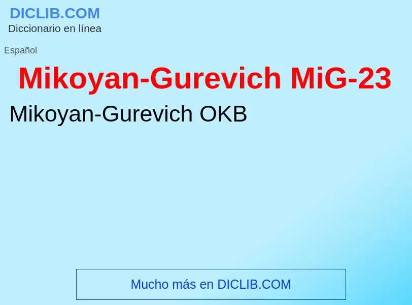 O que é Mikoyan-Gurevich MiG-23 - definição, significado, conceito