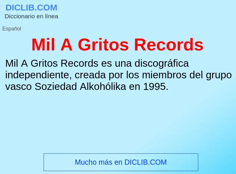 Что такое Mil A Gritos Records - определение