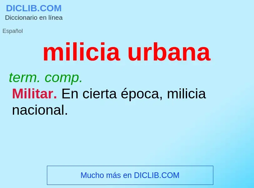 What is milicia urbana - meaning and definition